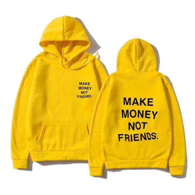 MAKE MONEY NOT FRIENDS Hoodies